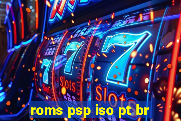 roms psp iso pt br