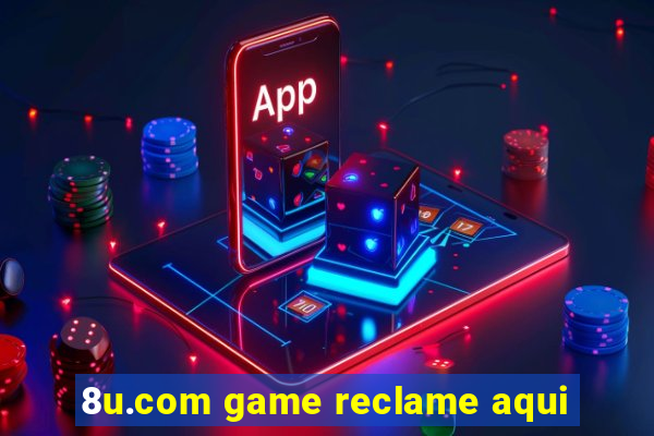 8u.com game reclame aqui