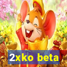 2xko beta