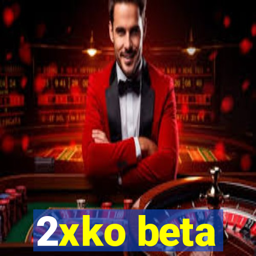 2xko beta