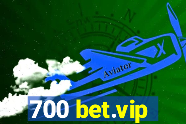 700 bet.vip