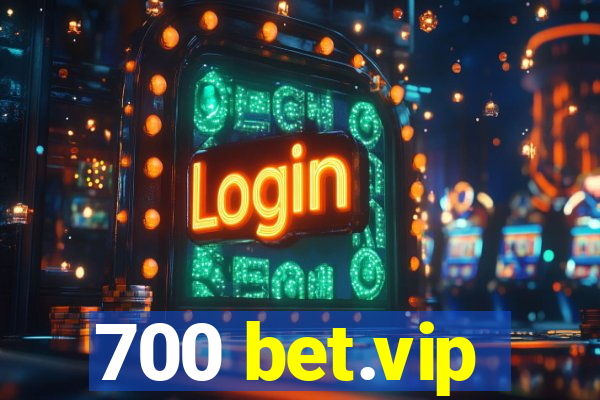 700 bet.vip