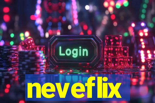 neveflix