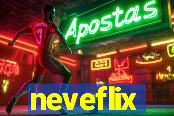 neveflix