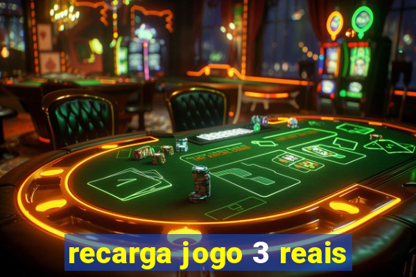 recarga jogo 3 reais