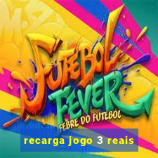 recarga jogo 3 reais