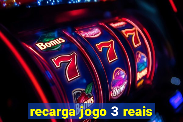 recarga jogo 3 reais