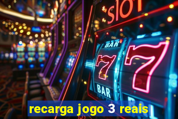 recarga jogo 3 reais