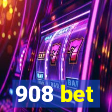 908 bet