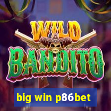 big win p86bet