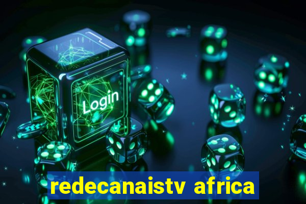 redecanaistv africa