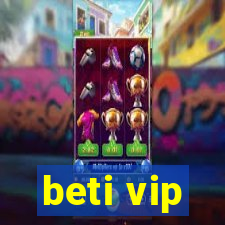 beti vip