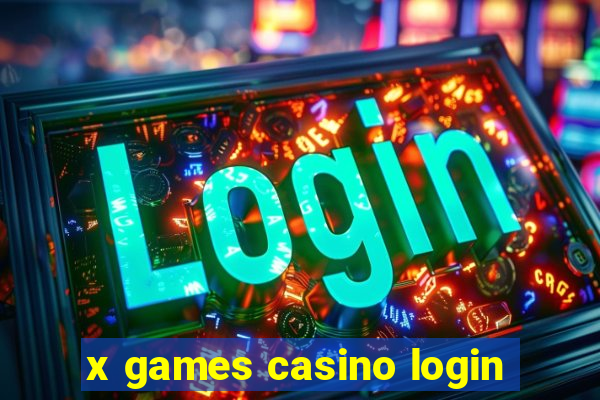 x games casino login