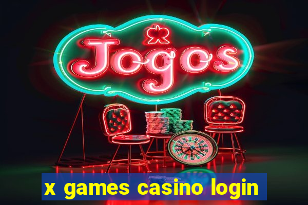 x games casino login