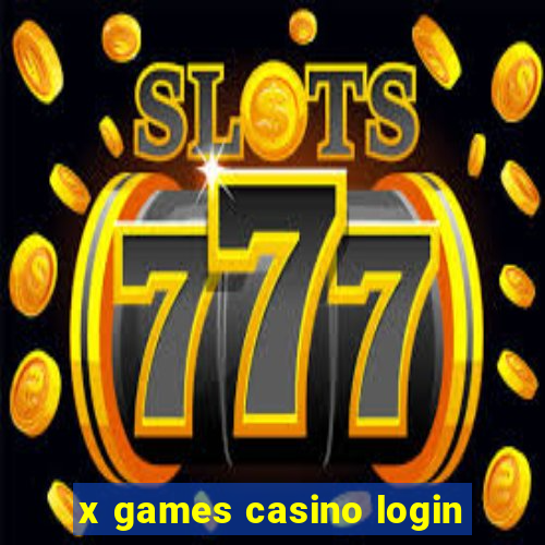 x games casino login