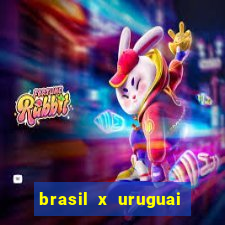 brasil x uruguai ao vivo multicanais