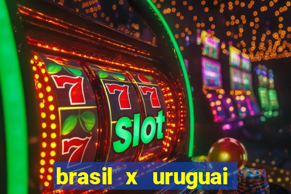 brasil x uruguai ao vivo multicanais