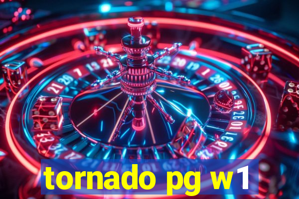 tornado pg w1