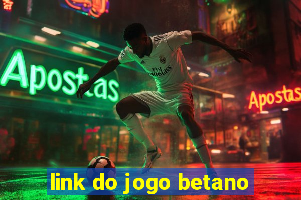 link do jogo betano