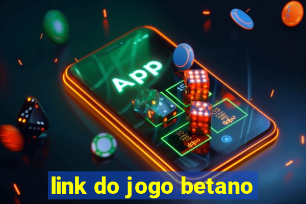 link do jogo betano