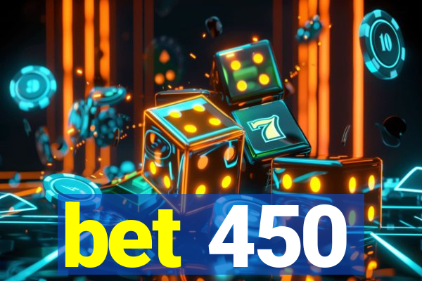 bet 450