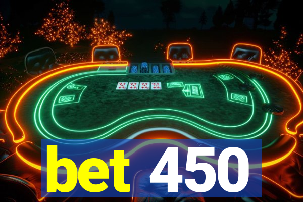 bet 450