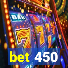 bet 450