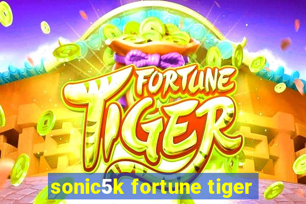 sonic5k fortune tiger