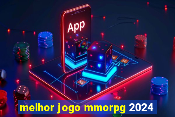 melhor jogo mmorpg 2024