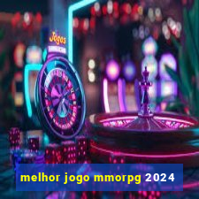 melhor jogo mmorpg 2024