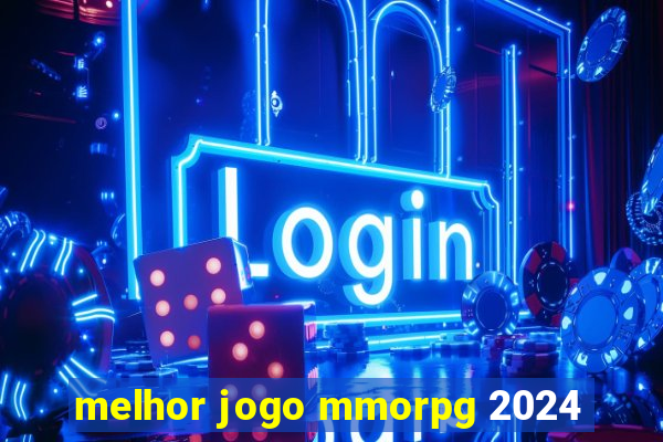 melhor jogo mmorpg 2024