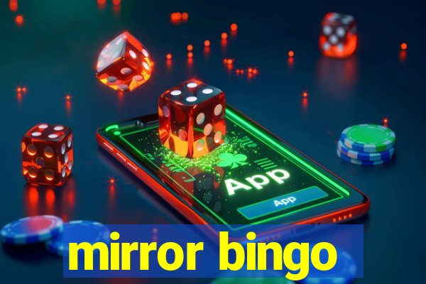 mirror bingo