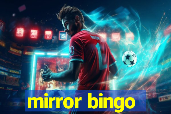 mirror bingo