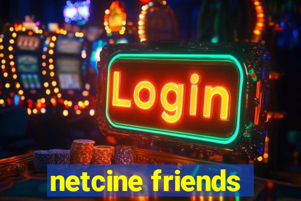 netcine friends