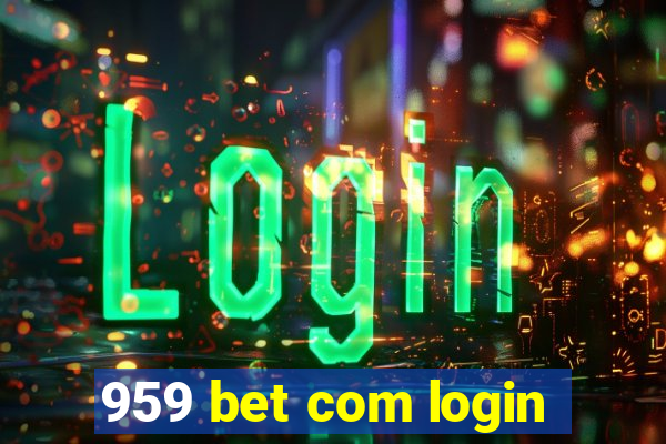 959 bet com login