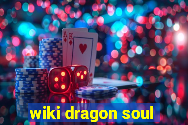 wiki dragon soul