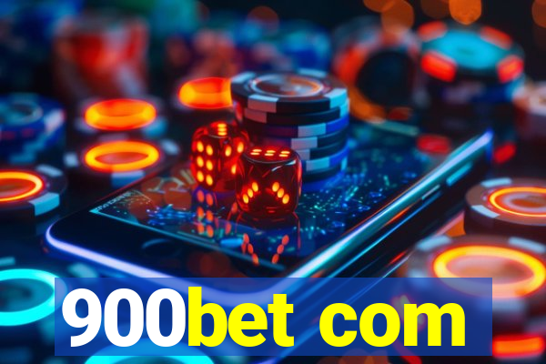 900bet com