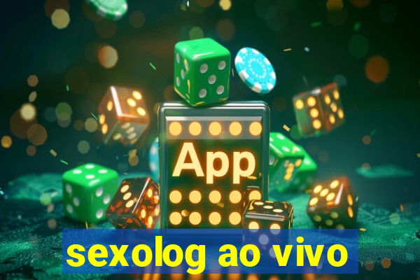 sexolog ao vivo