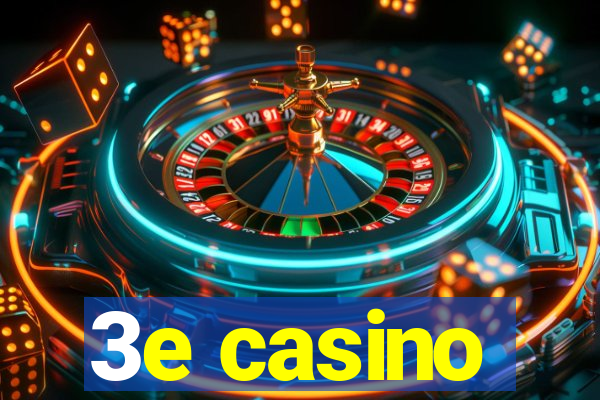 3e casino