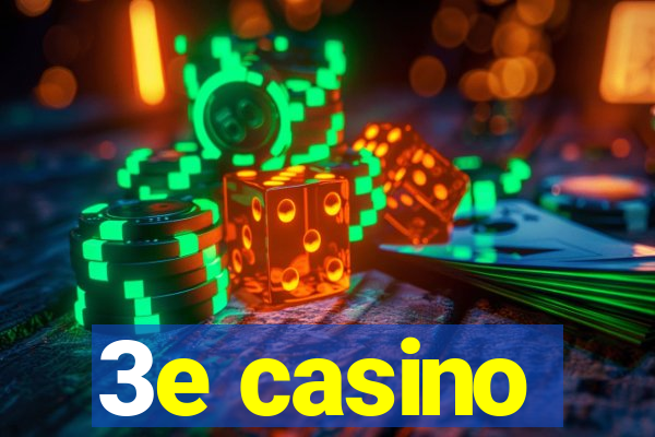 3e casino