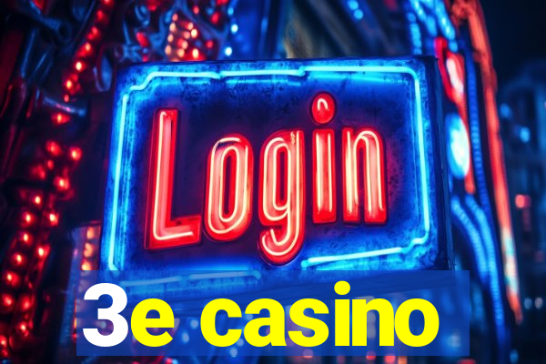 3e casino