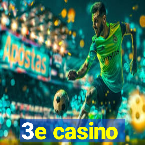 3e casino