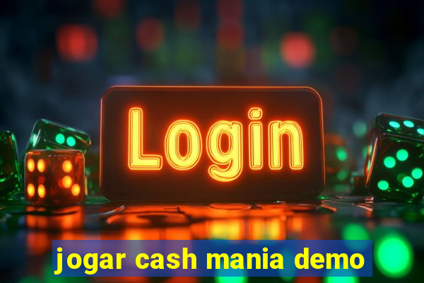 jogar cash mania demo