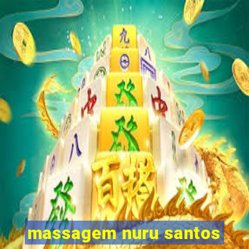 massagem nuru santos