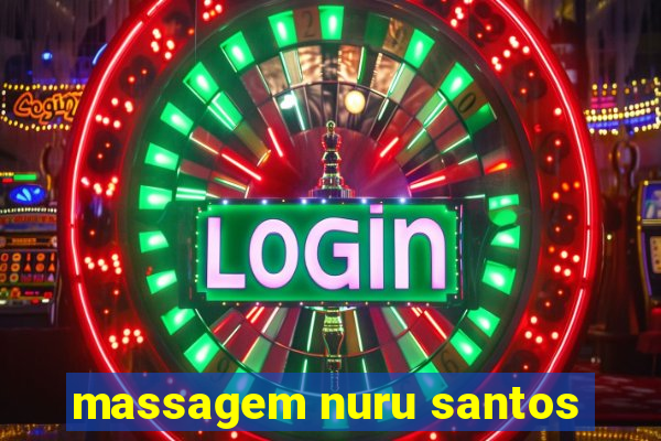 massagem nuru santos