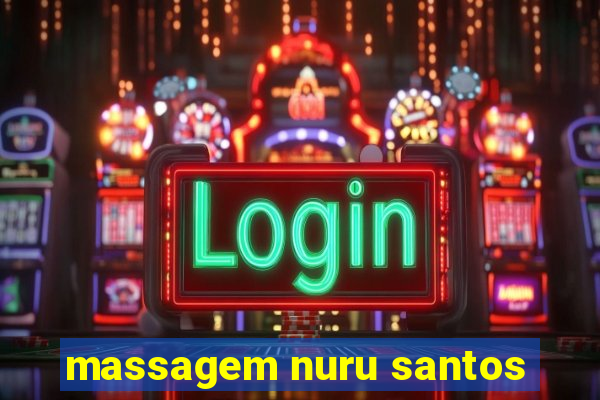 massagem nuru santos