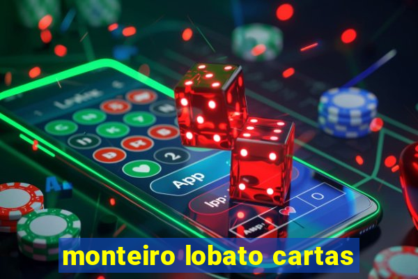 monteiro lobato cartas