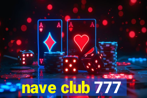 nave club 777