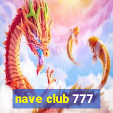 nave club 777