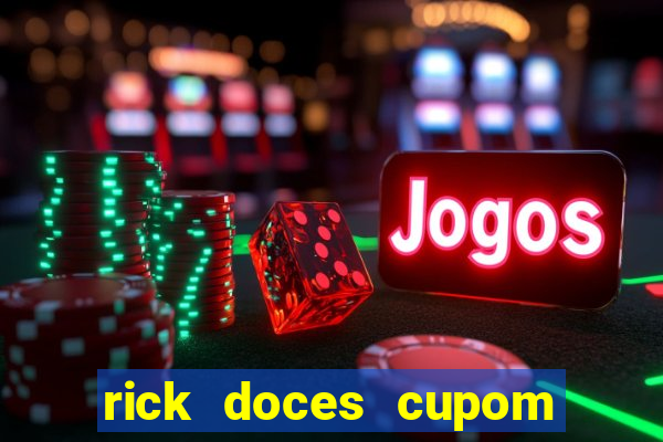 rick doces cupom primeira compra